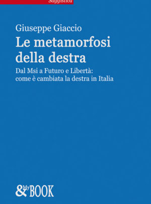 Le metamorfosi della destra