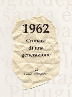 1962 Cronaca di una generazione