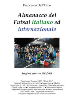 Almanacco del Futsal italiano ed internazionale 2013/2014