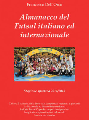 Almanacco del Futsal italiano ed internazionale 2014/2015