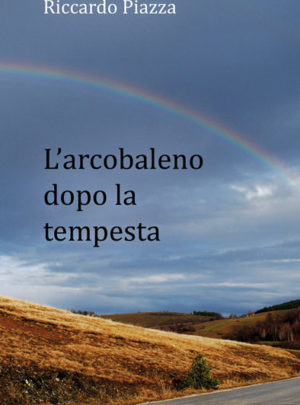 L’arcobaleno dopo la tempesta