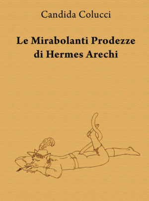 Le mirabolanti prodezze di Hermes Arechi