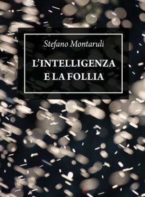 L’Intelligenza e la Follia