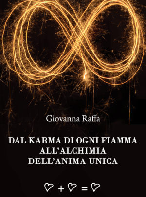 Dal karma di ogni Fiamma all’Alchimia dell’Anima Unica