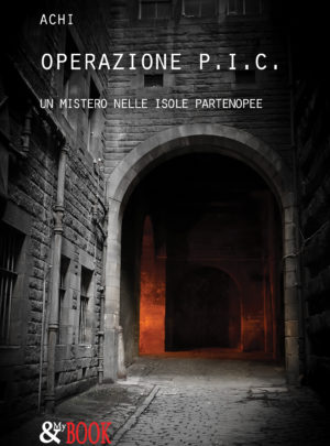 Operazione P.I.C. Un mistero nelle isole Partenopee