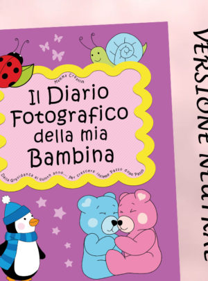 Il Diario fotografico della mia Bambina. Dalla gravidanza al quinto anno… (Neutral)